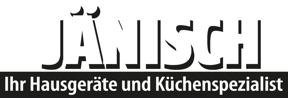 Jänisch - Ihr Hausgeräte- und Küchenspezialist